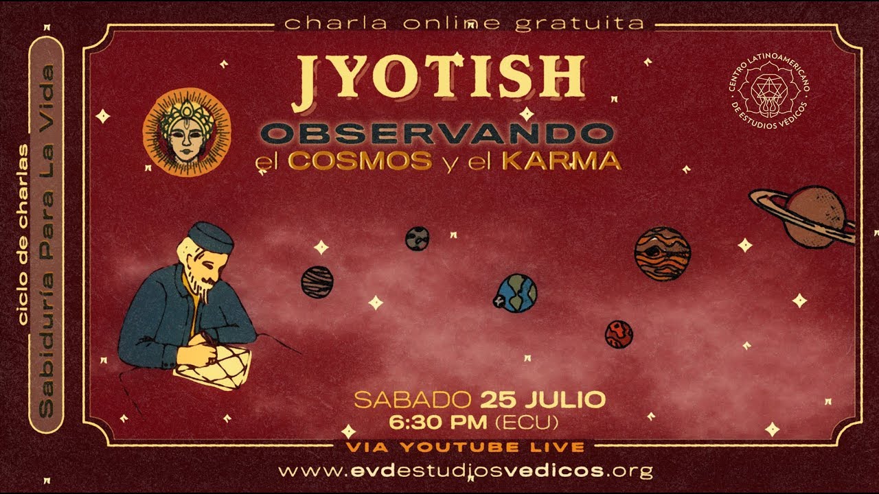 Charla | OBSERVANDO EL COSMOS Y EL KARMA | JYOTISH | Sabiduría para la Vida