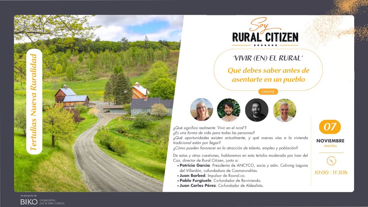 Vivir (en) el Rural: Qué necesitas saber antes de asentarte en un pueblo [07-11-2023]