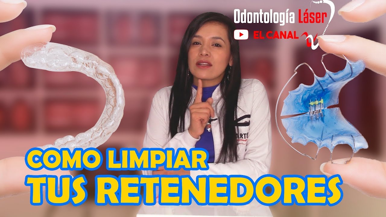 Cómo limpiar tus retenedores - Odontología Láser