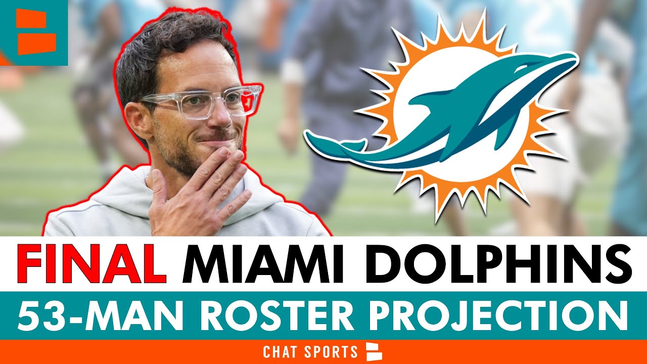 FINAL Miami Dolphins 53-Man Roster Projection Following Roster Cuts
