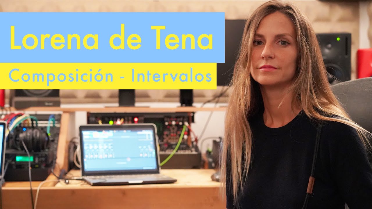 Composición / Intervalos - Teoría Musical en Ableton Live con Lorena de Tena