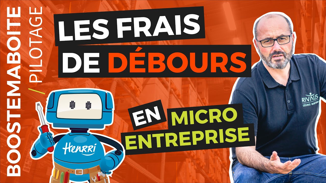 Les frais de débours en micro entreprise - Quel intérêt ? Comment les gérer ?