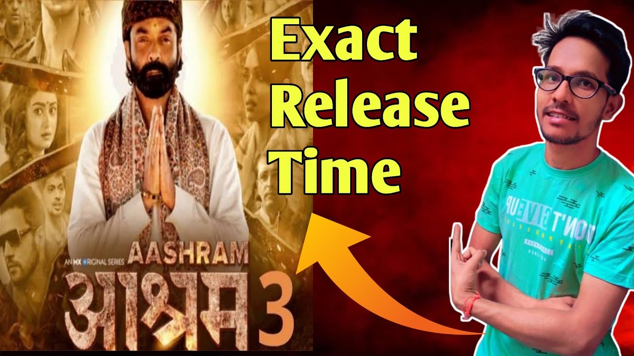 Aashram 3 Release Time | Ashram Chapter 3 Release Time | Aashram Chapter 3 |
