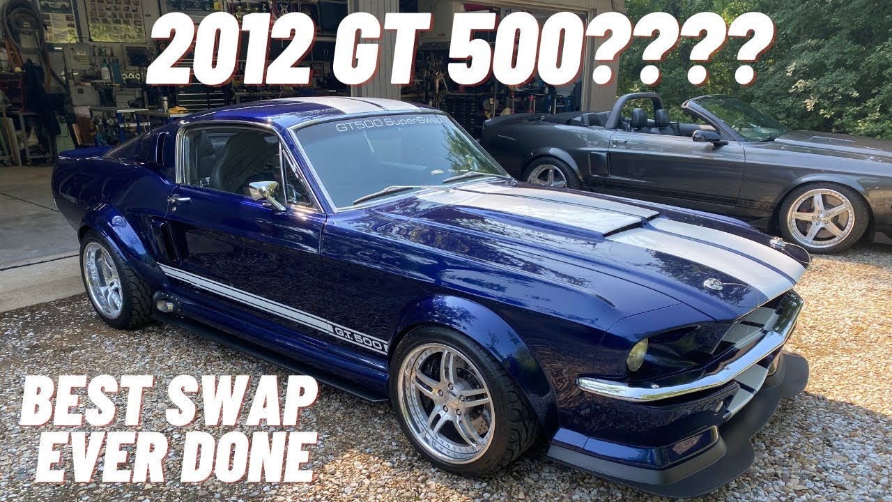 2012 GT500 Swap to a 1967
