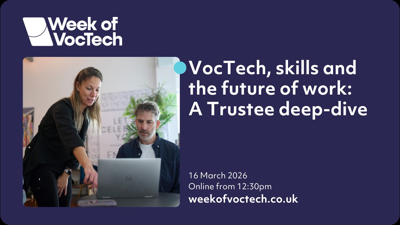 VocTech, skills and the future of work: A Trustee deep-dive