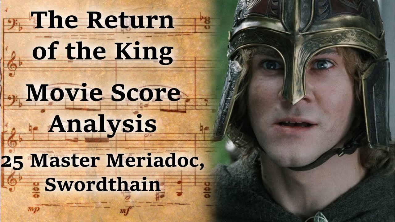 3.25 Master Meriadoc, Swordthain | LotR Score Analysis