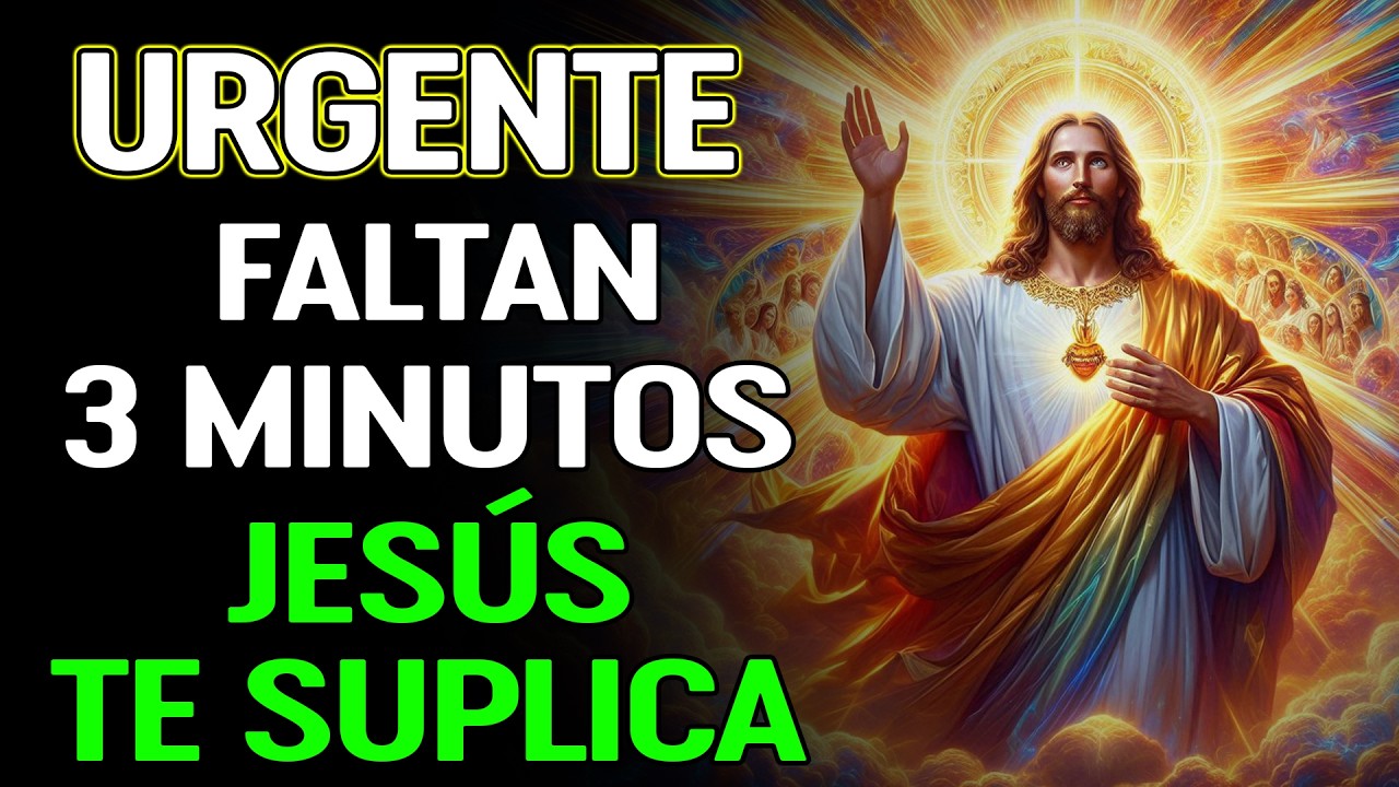 URGENTE: JESÚS TE LLAMA — EN 3 MINUTOS SE ABRE TU PUERTA DE MILAGROS, NO LO IGNORAS HOY