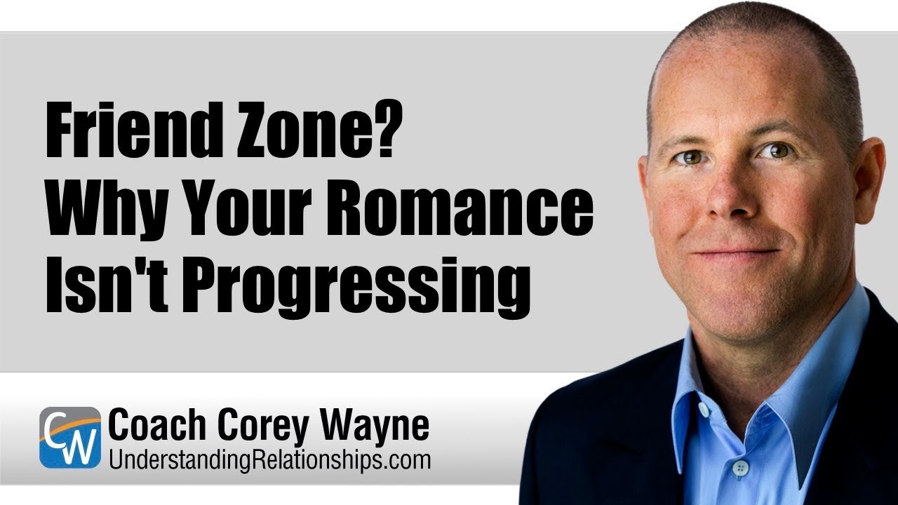 Friend Zone? Why Your Romance Isn’t Progressing