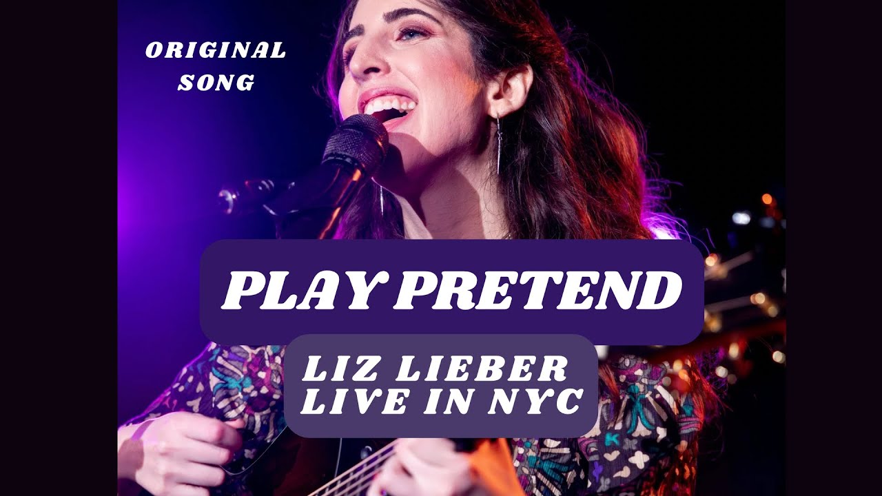 Playing my most viral song LIVE in NYC! Play Pretend by Liz Lieber