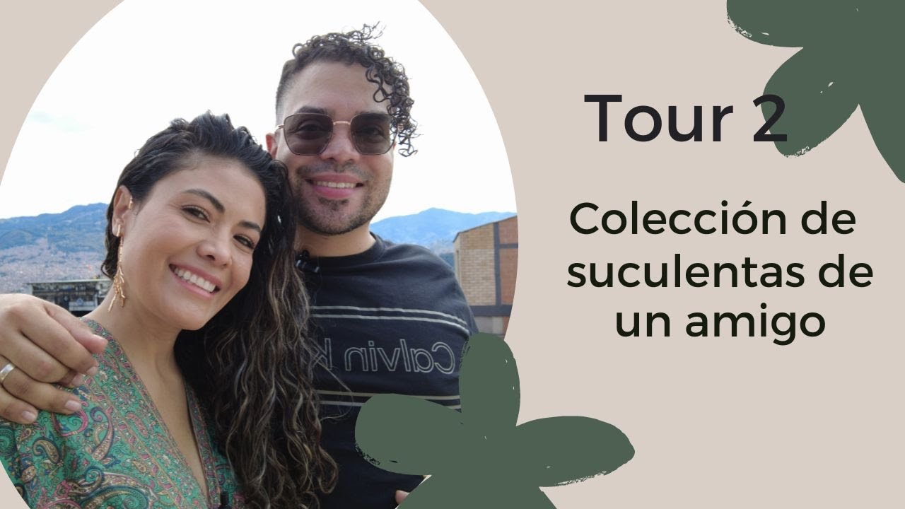 💚Empezó como un TOUR SUCULENTO pero todo tomó otro rumbo🤣. Espero lo disfruten🔅