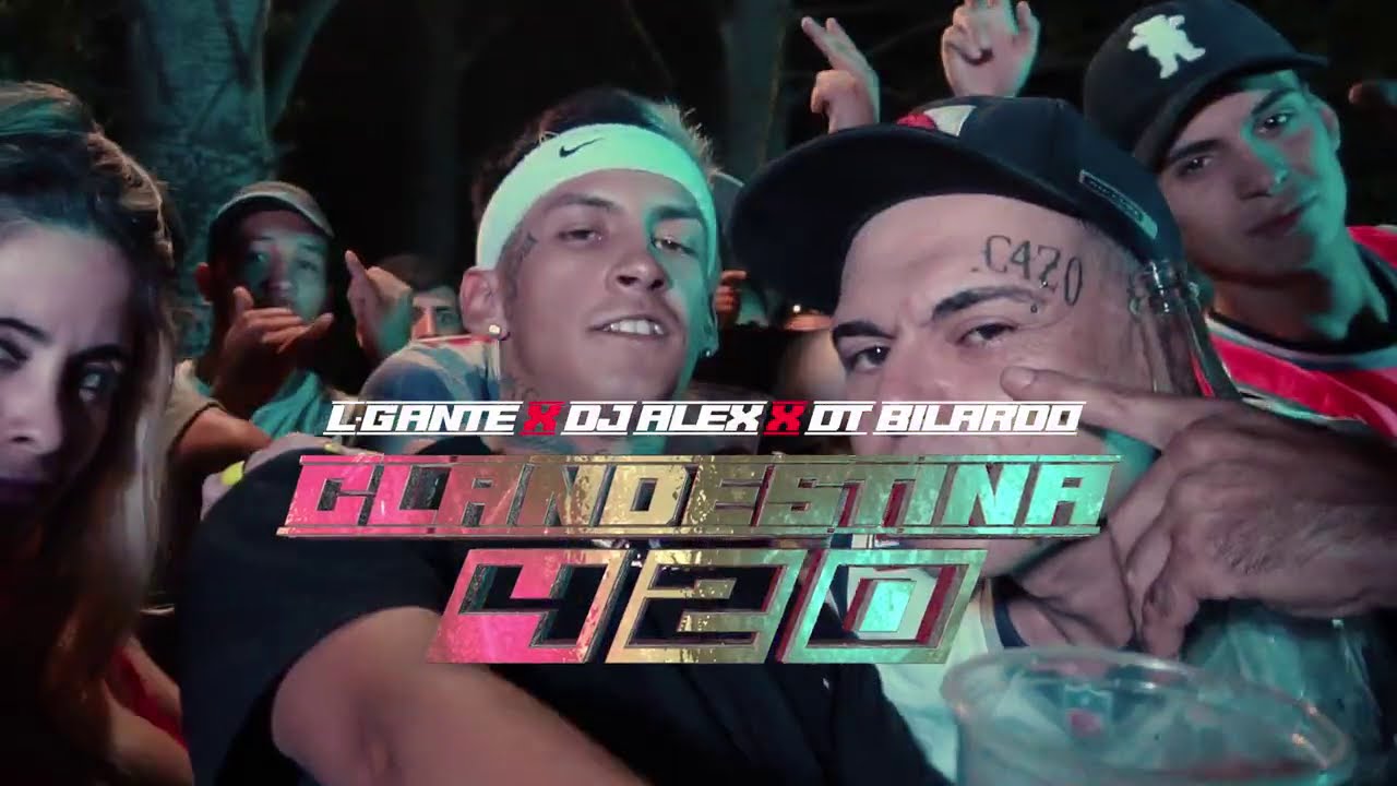 CLANDESTINA 420 - L-GANTE ❌ DJ ALEX ❌ DT.BILARDO
