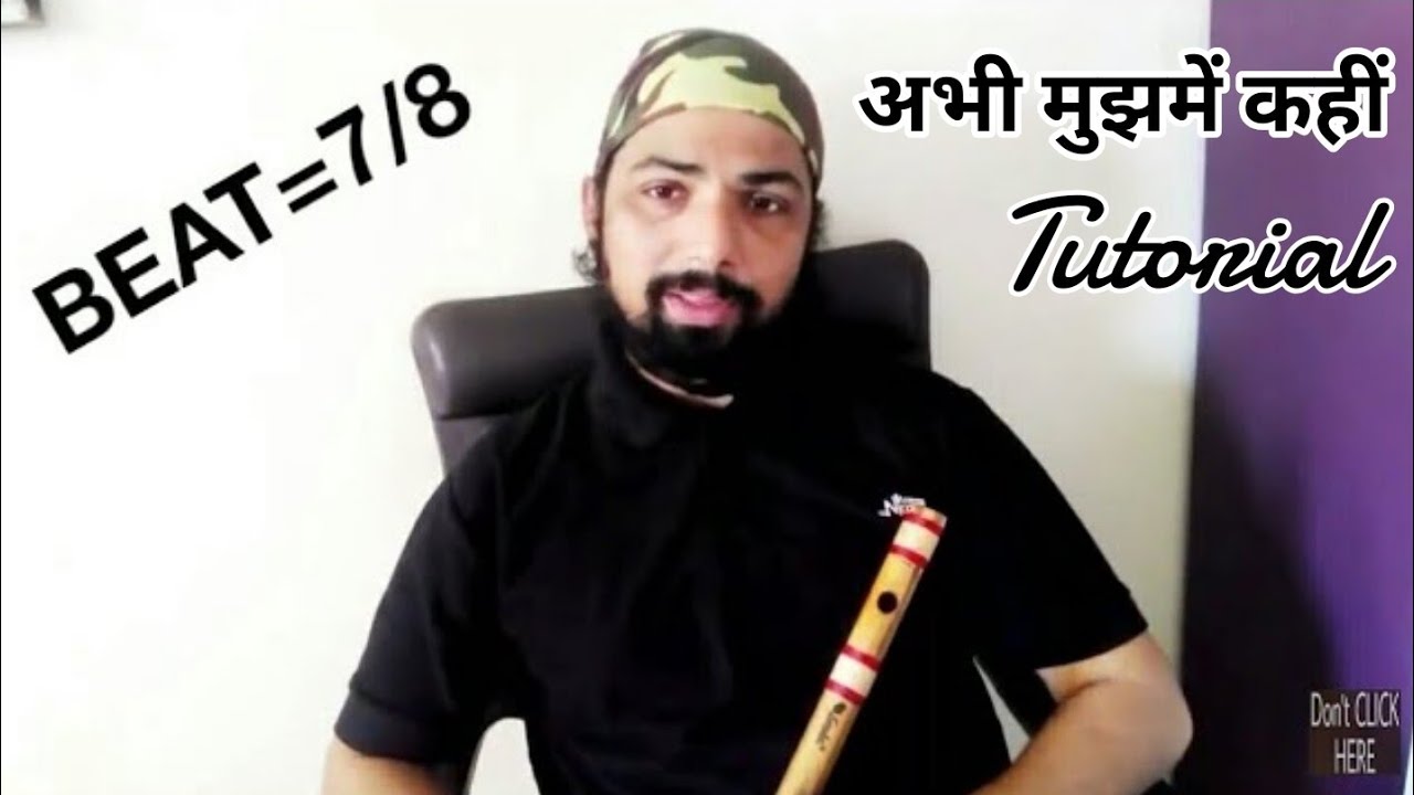 ABHI MUJHME KAHIN FlUTORIAL BY SANTAKSHAT