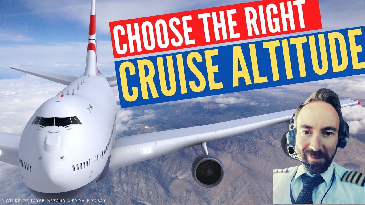What Factors Affect Your Cruise Altitude - [The Higher Is Not Always The Better],