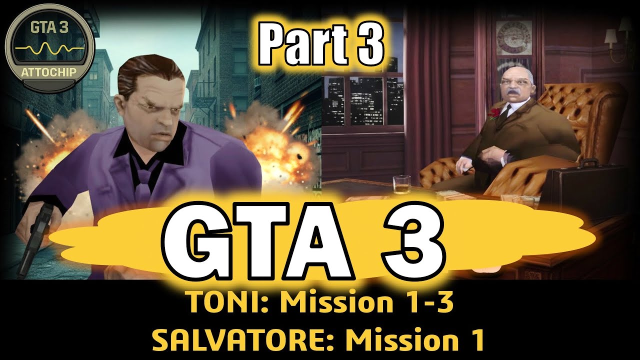 Grand Theft Auto III (GTA 3) PC Walkthrough 💣🍝 Toni Cipriani + Salvatore Leone (Part 3) | ATTOCHIP