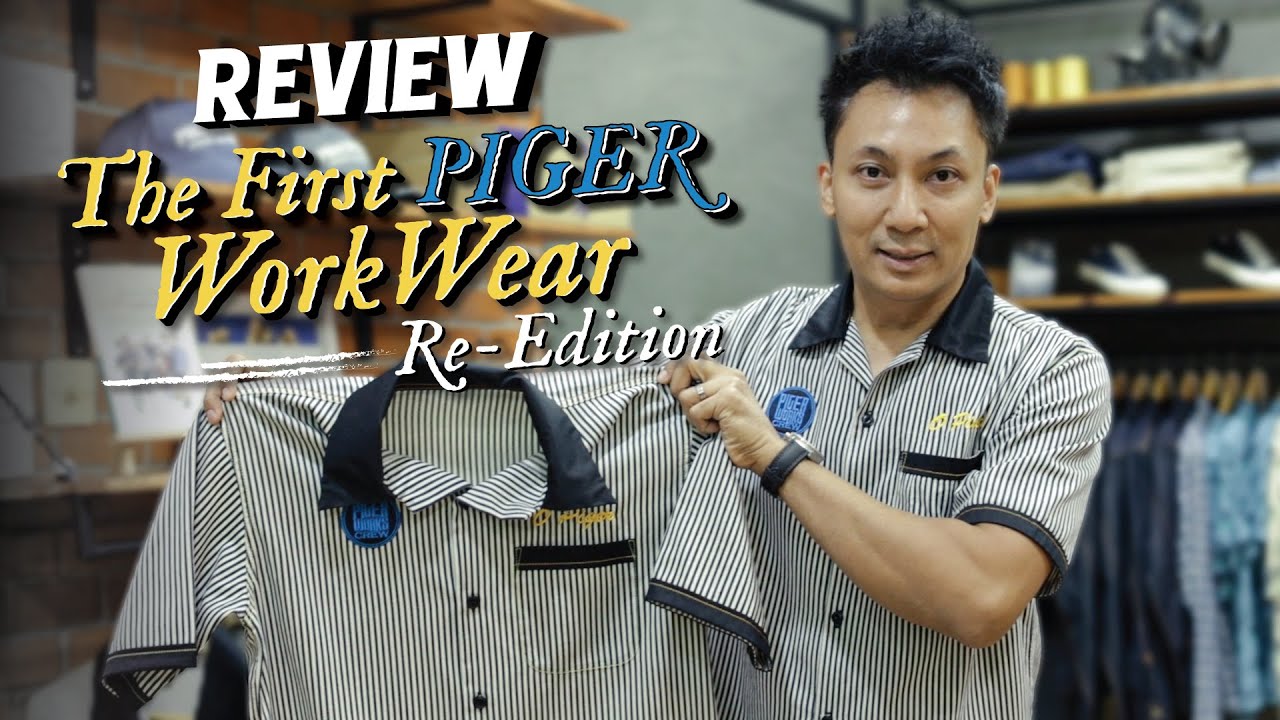 REVIEW THE FIRST PIGER WORKWEAR RE-EDITION