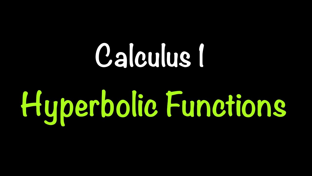 Calculus 1: Hyperbolic Functions (Video #19) | Math with Professor V