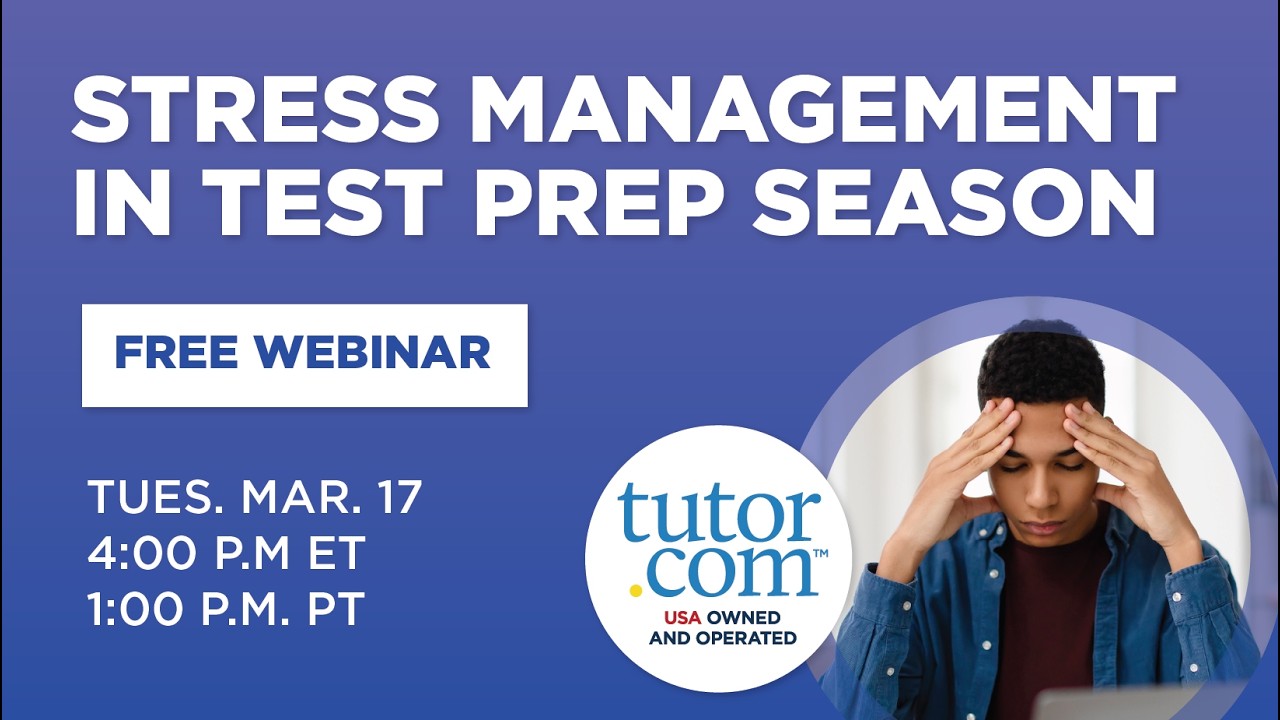 Stress Management in Test Prep Season  | Student Success Webinar Series | Spring 2026 | Tutor.com