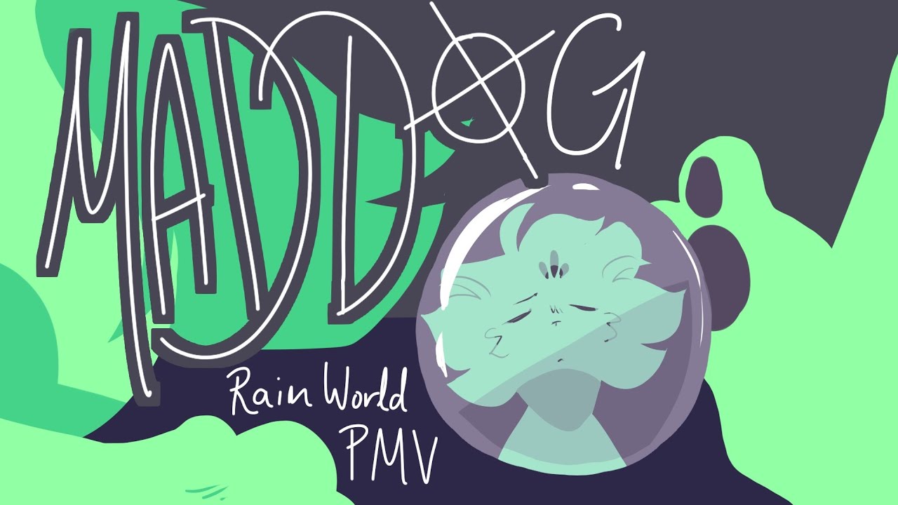 mad dog [rain world saint PMV]