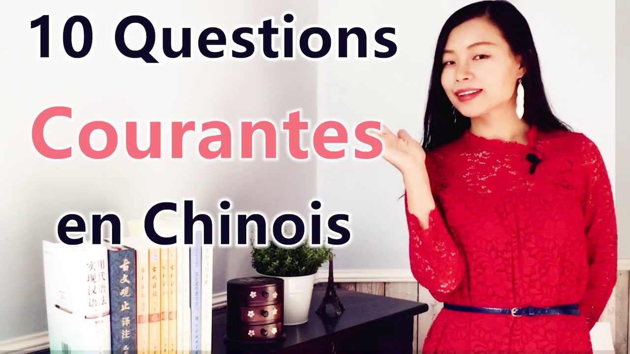 Apprendre le chinois-Top 10 des Questions Courantes en Chinois-Chinois pour les d&eacute;butants