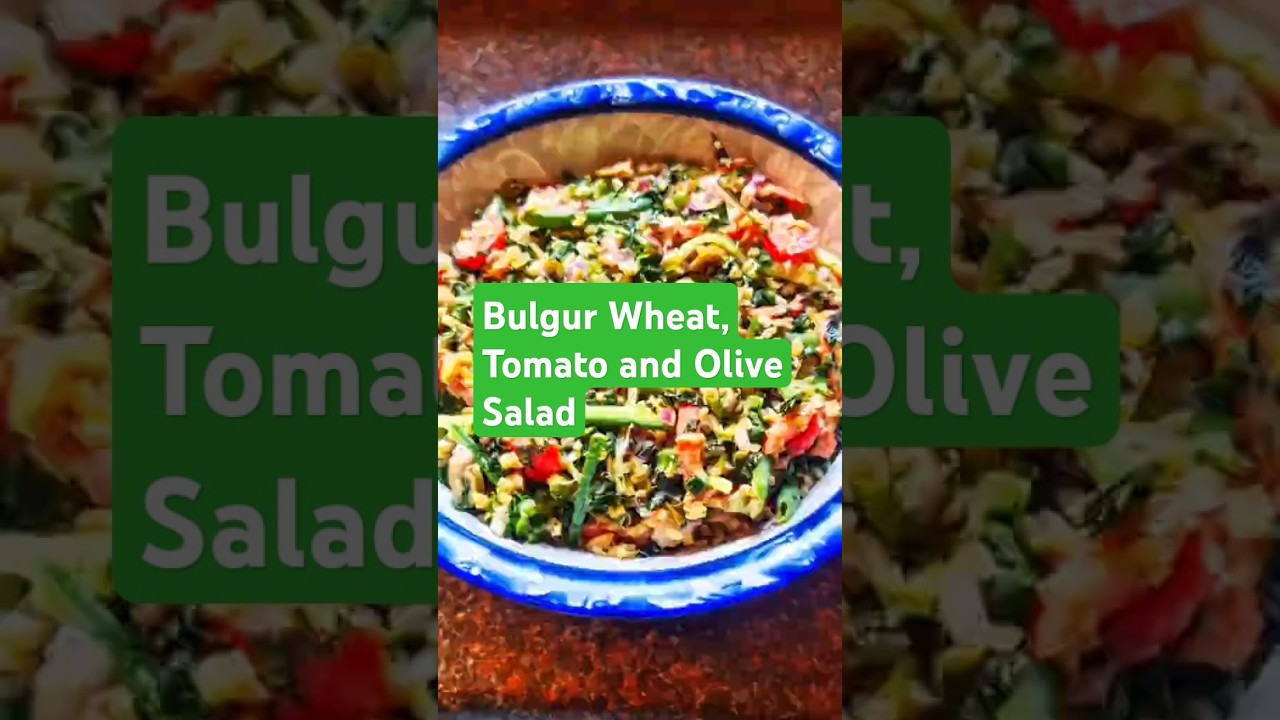 Bulgur Wheat, Tomato, and Olive Salad 