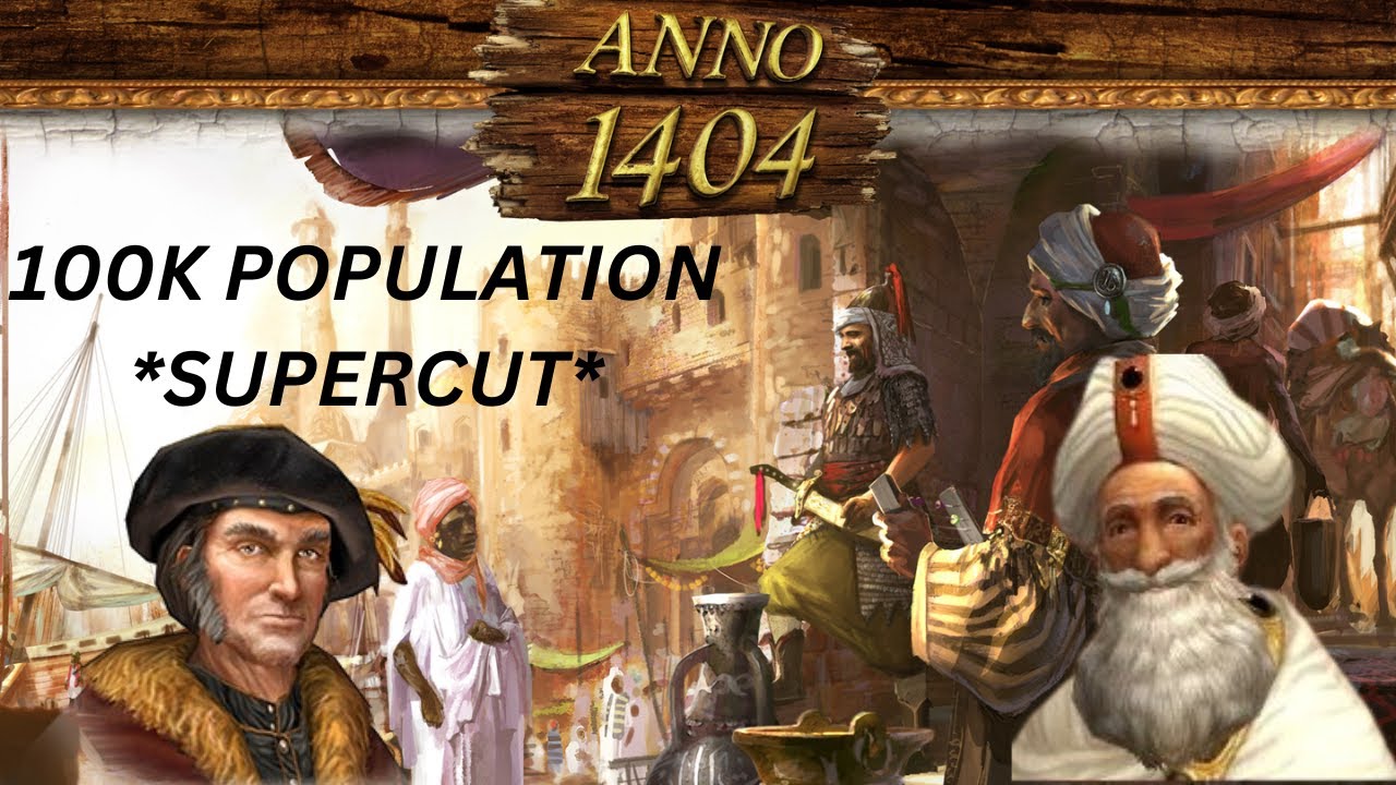 Anno 1404: Reaching 100,000 Population | Full Edited Playthrough |