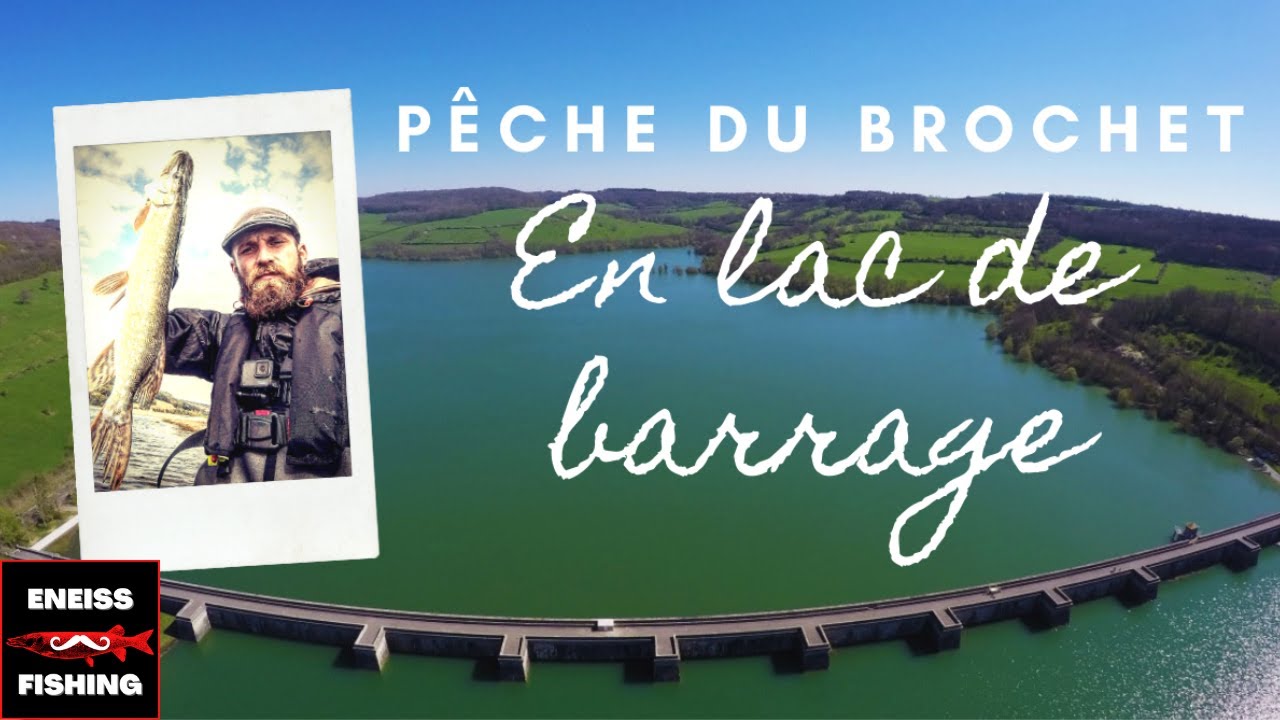 PÊCHE du BROCHET en LAC de barrage.