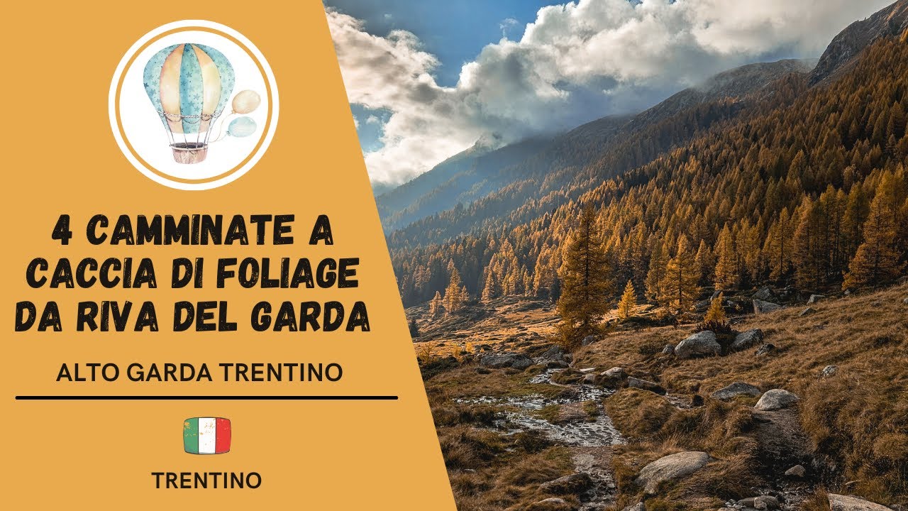 AUTUNNO IN TRENTINO| 4 CAMMINATE FACILI PER AMMIRARE IL FOLIAGE VICINO A RIVA DEL GARDA