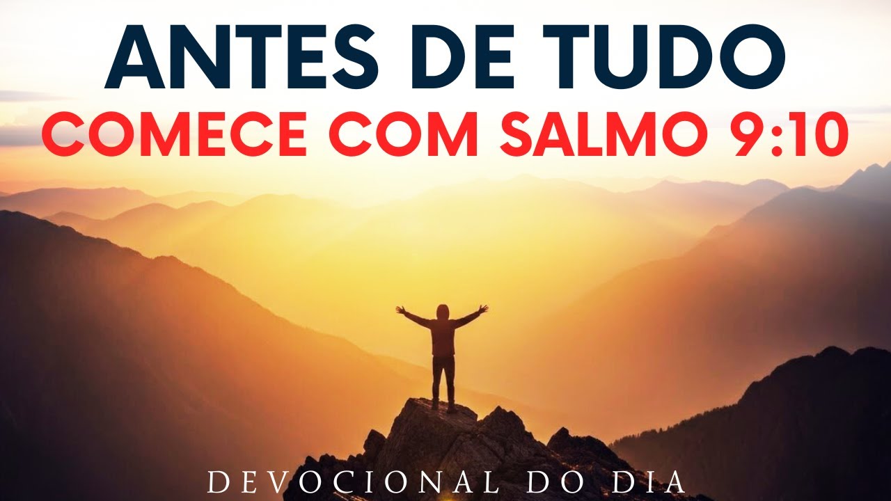CONFIAR EM DEUS É DESCANSAR | DEVOCIONAL COM SALMO 9:10