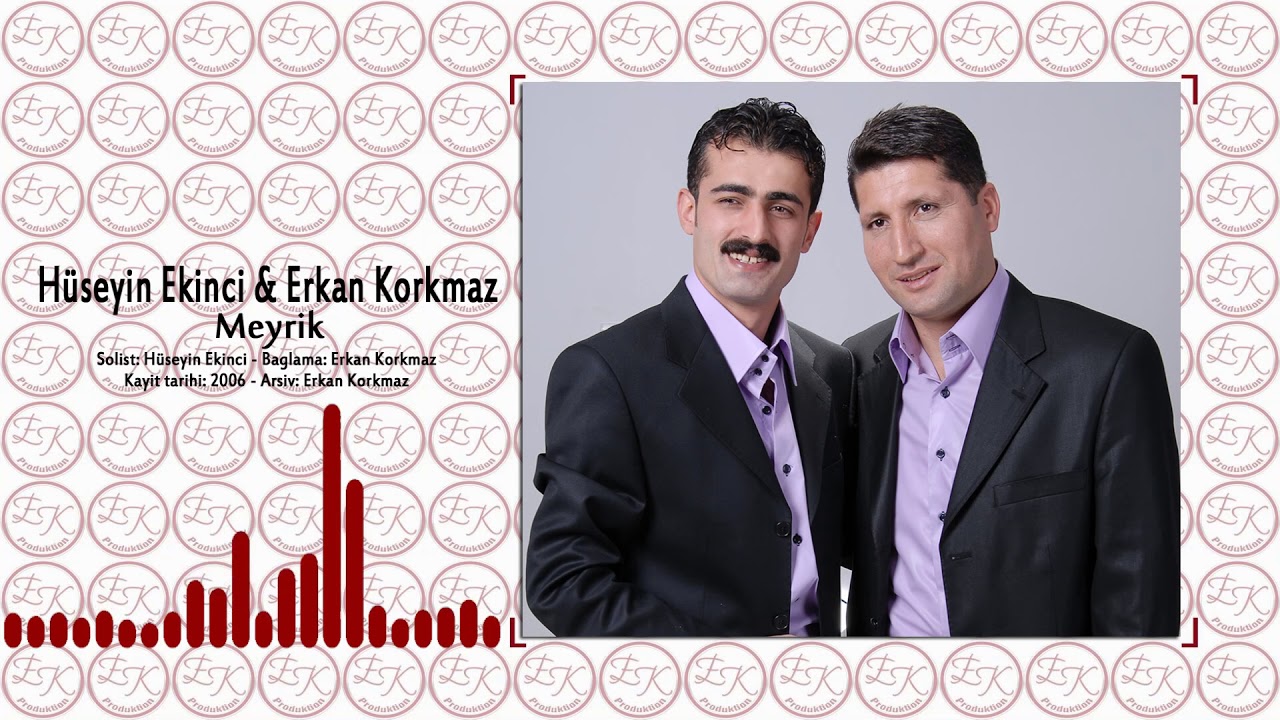 H&uuml;seyin Ekinci & Erkan Korkmaz - Meyrik