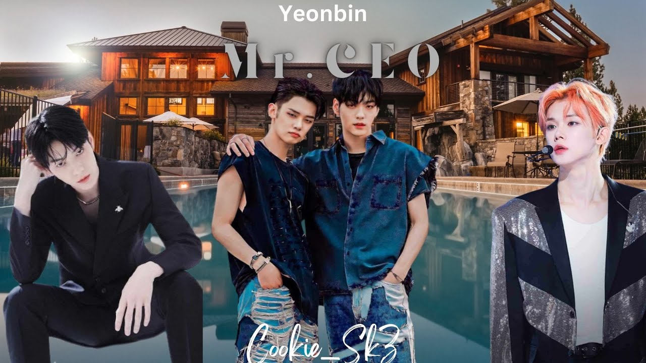 Yeonbin ff - Episode 7 | Mr. CEO | TxT ff