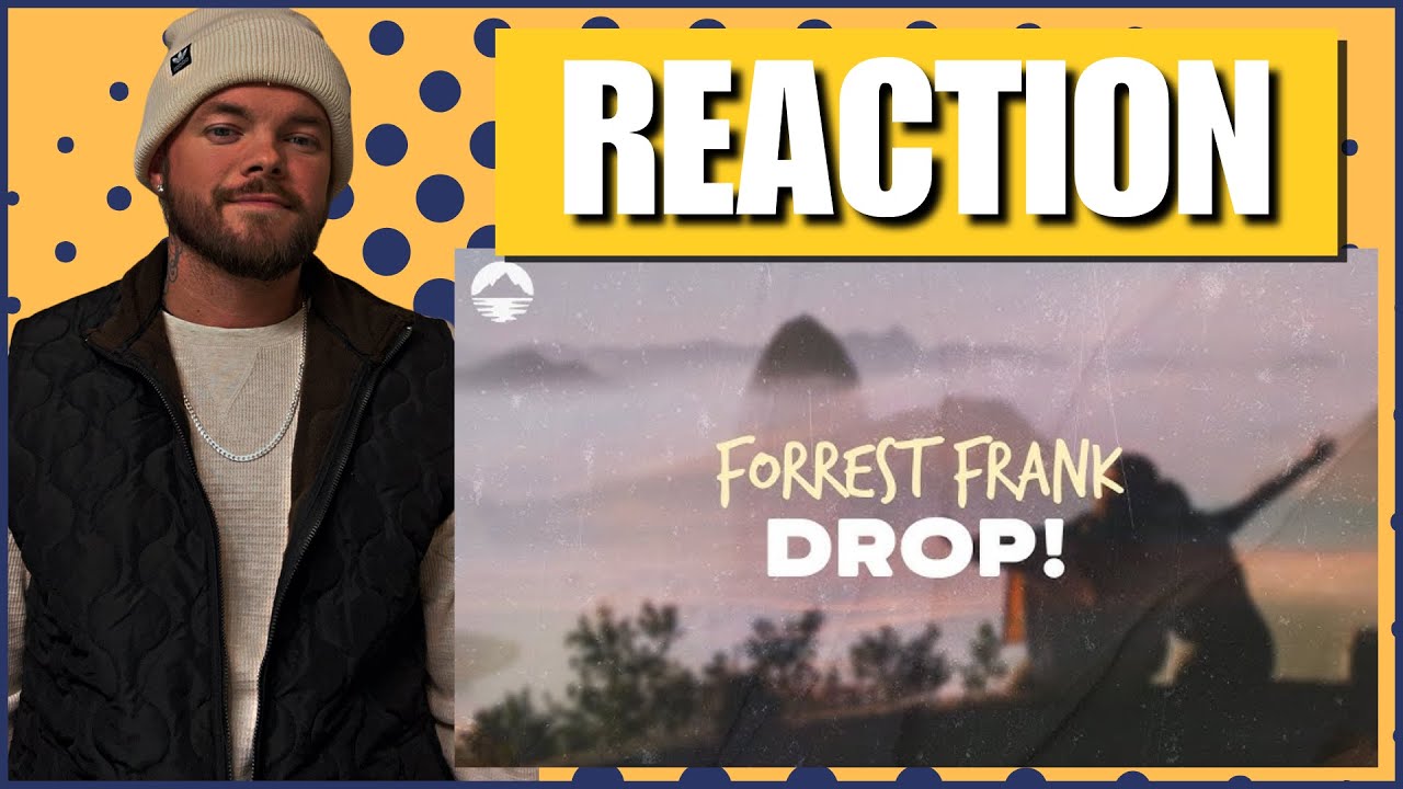 Forrest Frank - Drop [REACTION]