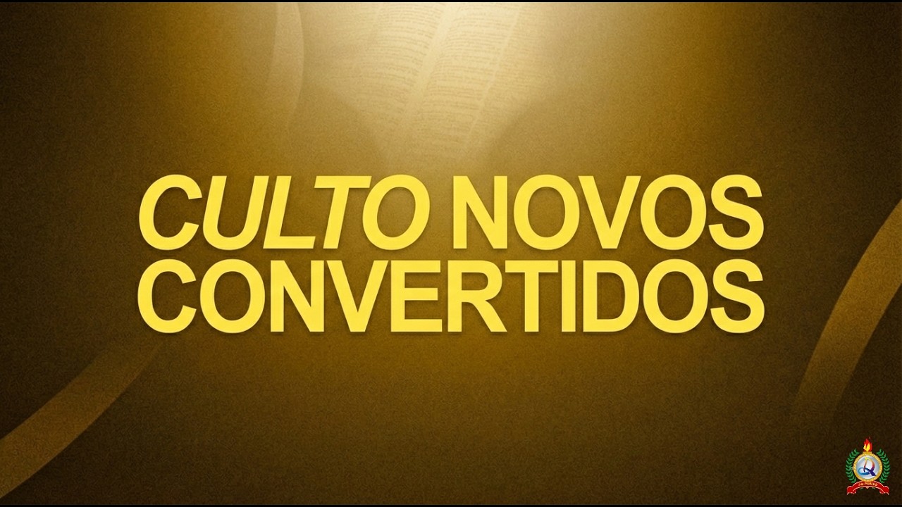 Culto com Part. Novos Covertidos - 11/02/2026