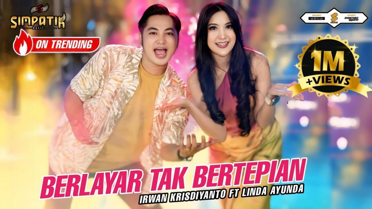 BERLAYAR TAK BERTEPIAN - IRWAN KRISDIYANTO FT LINDA AYUNDA - SIMPATIK MUSIC