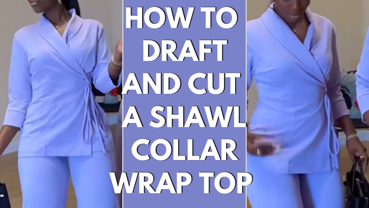 How to draft and cut a shawl collar wrap top/jacket #beginnerfriendly #pattern 