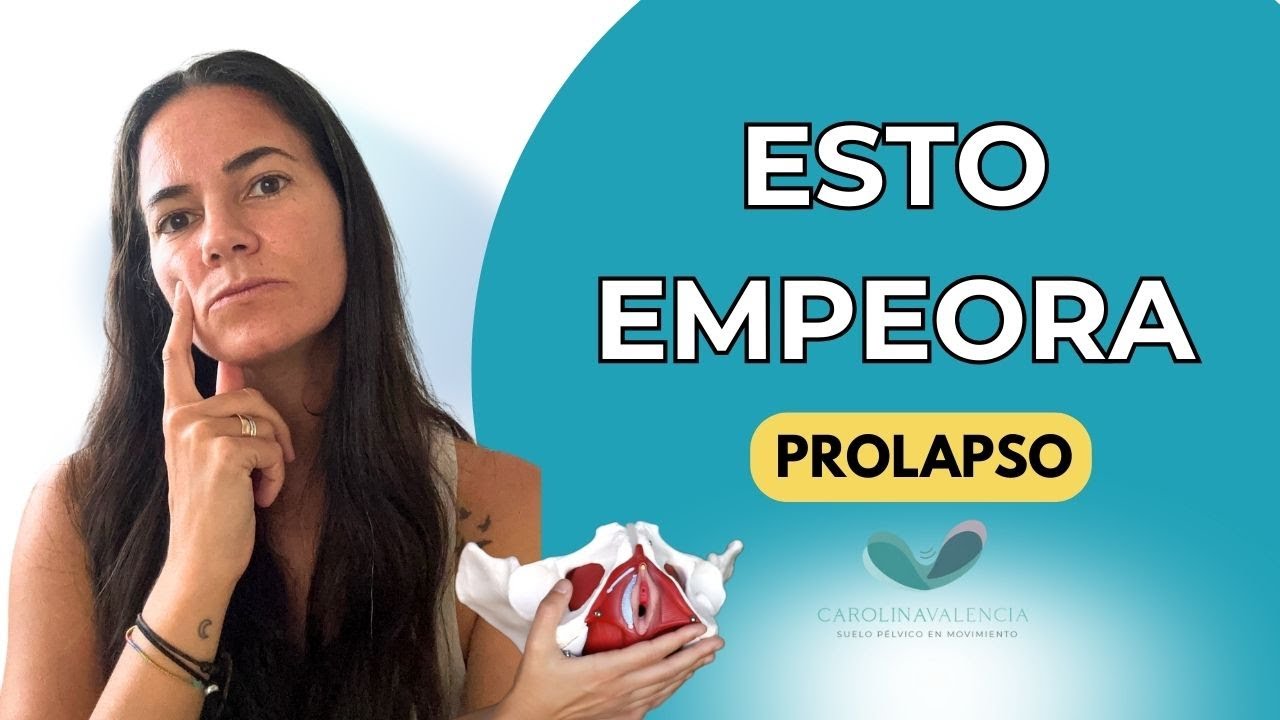 Qué NO hacer si tienes prolapso (5 ERRORES que empeoran los síntomas)