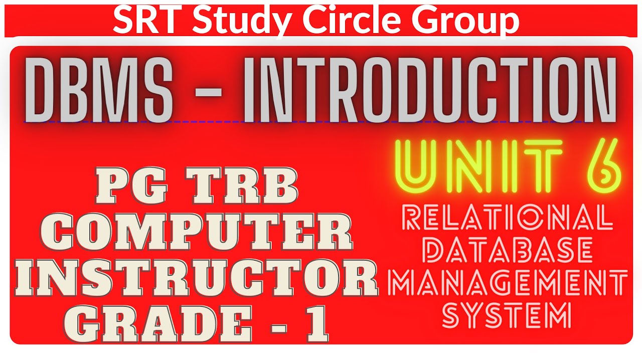 UNIT - 6 RDBMS INTRODUCTION PGTRB Computer Instructor Grade I 2021 SRT Study Circle Group