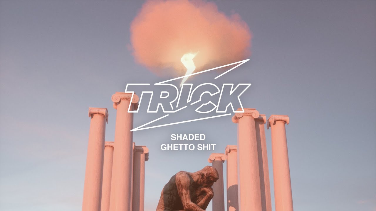SHADED - Ghetto Shit