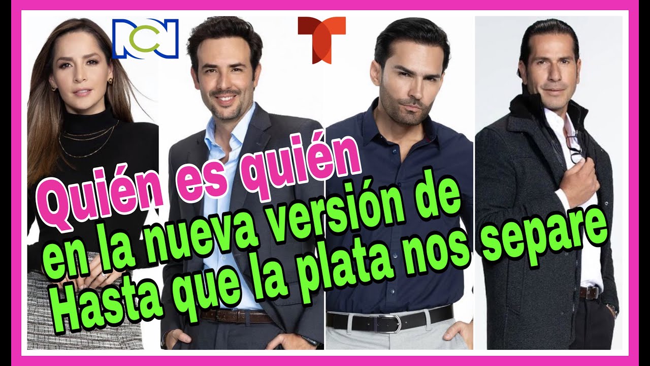 Hasta que la plata nos separe telenovela 2022 Telemundo Y RCN |Elenco, personajes y fecha de estreno