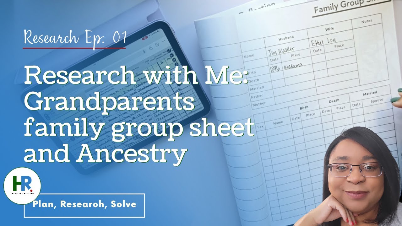 Research With Me Ep 01: Ep 01 Grandparent's Family Group Sheet using Ancestry.com