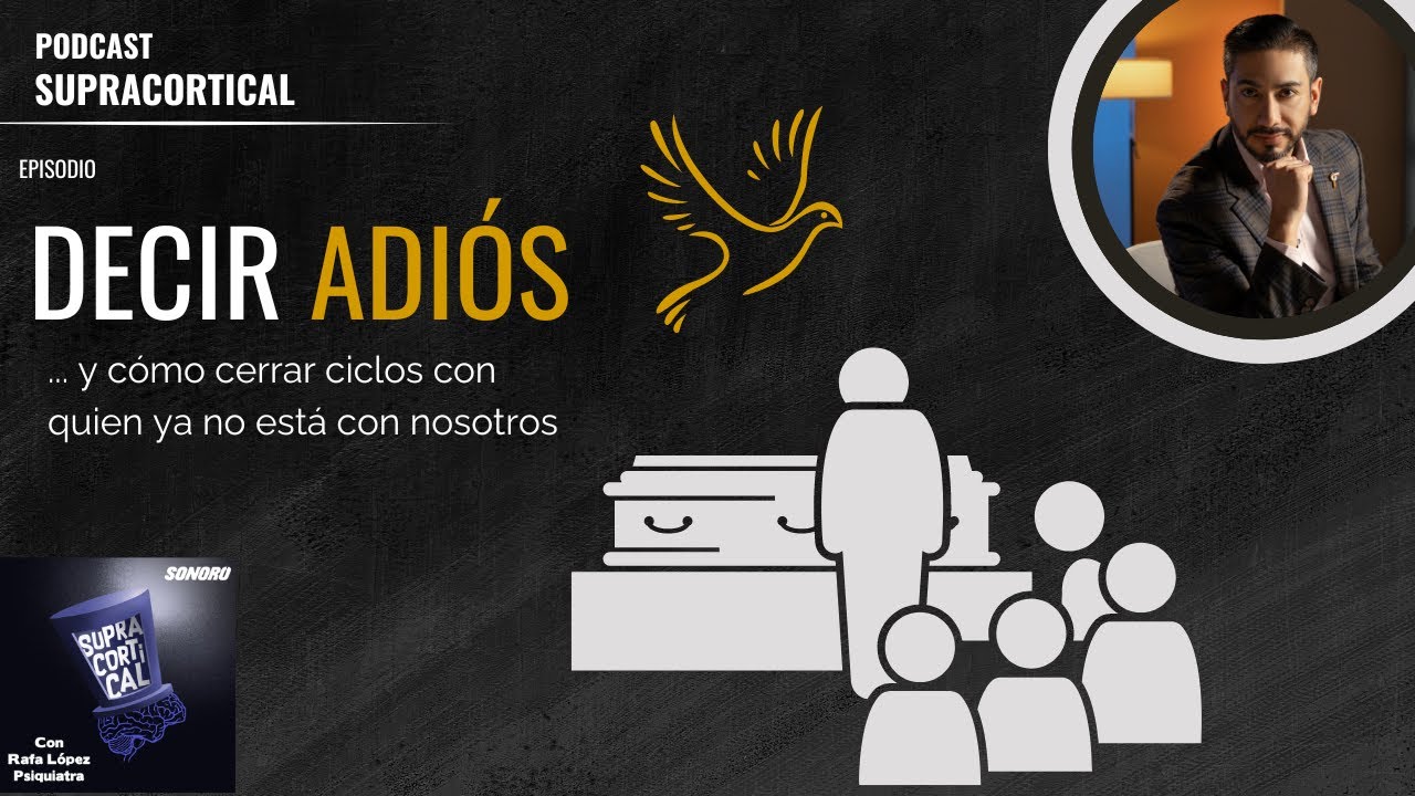 Decir adiós y cerrar el ciclo