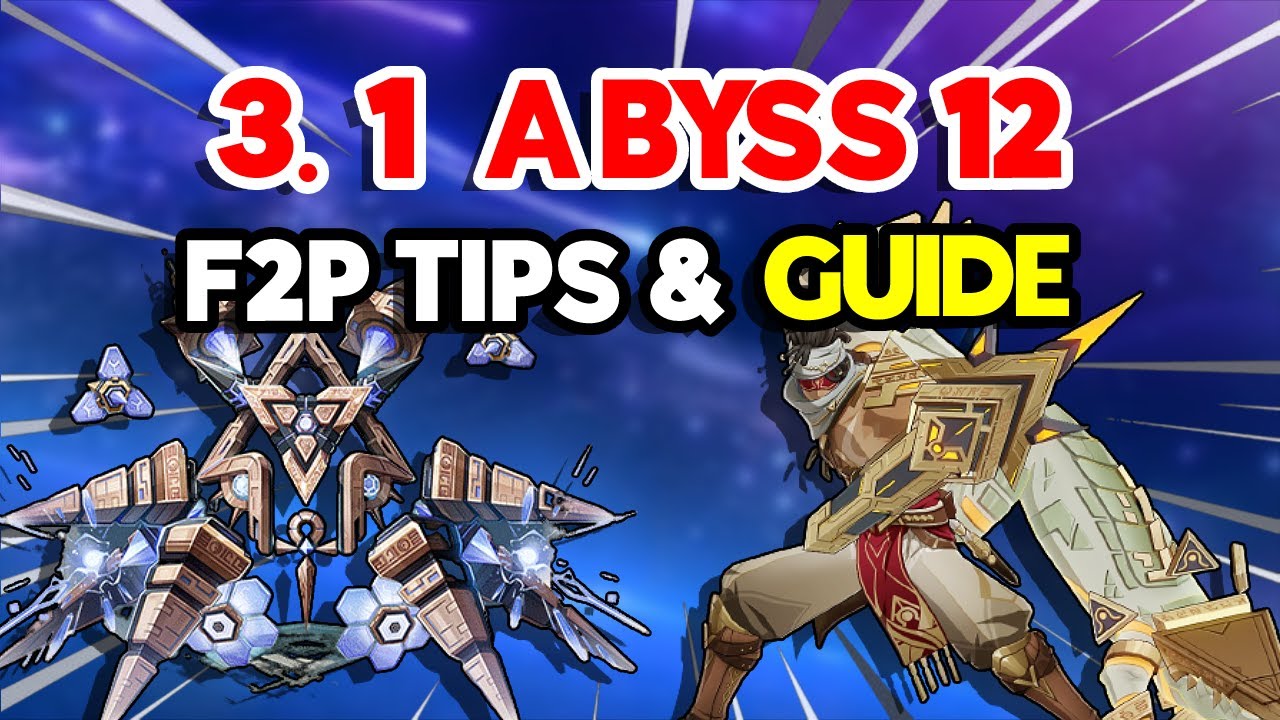 F2P Guide & Tips For 3.1 Spiral Abyss 12 | Genshin Impact
