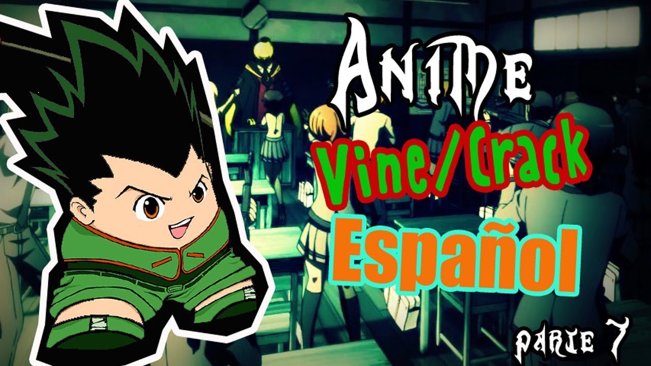 Anime Vine/Crack Español Parte 7