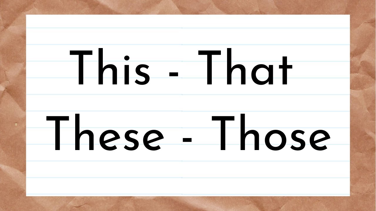 DEMONSTRATIVE PRONOUNS / أسماء الإشارة : THIS - THAT - THESE - THOSE