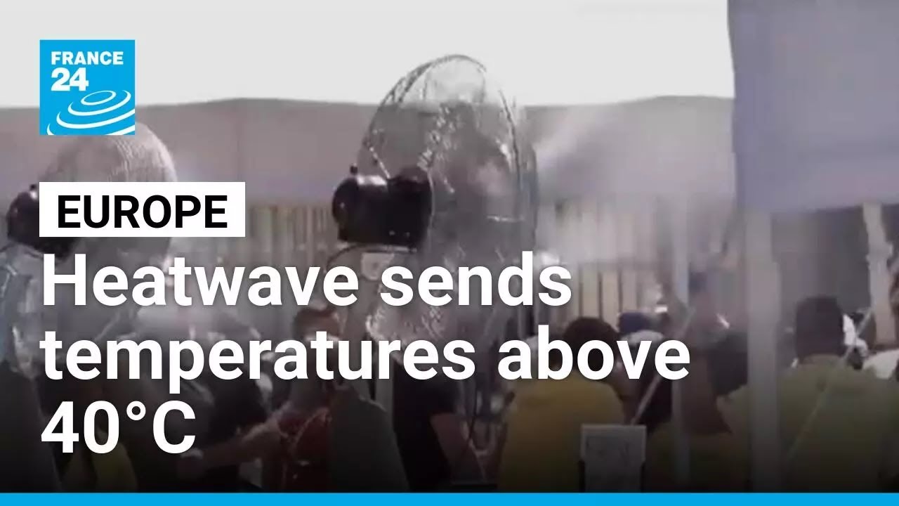 Southern Europe broils as heatwave sends temperatures above 40°C • FRANCE 24 English