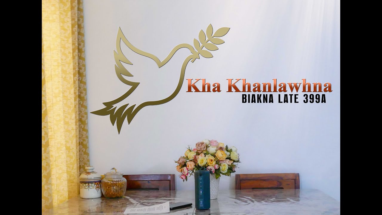 Kha Khanlawhna | Biakna Late 399A