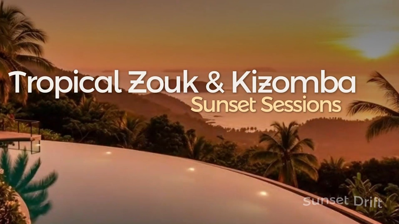 Tropical Zouk & Kizomba — Sunset Sessions (1 Hour Instrumental Mix)