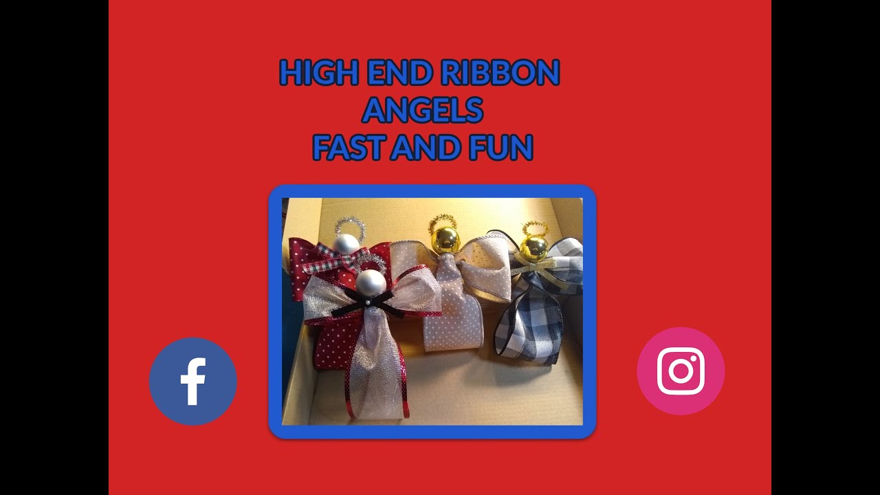 High End Ribbon Angel Ornaments, So much Fun And So Simple !
