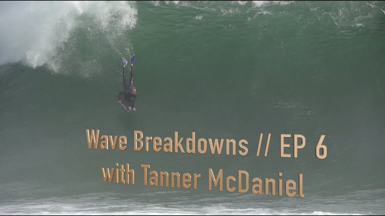 Wave Breakdown EP 6 // Massive, Scary Closeout @ The Wedge with Tanner McDaniel