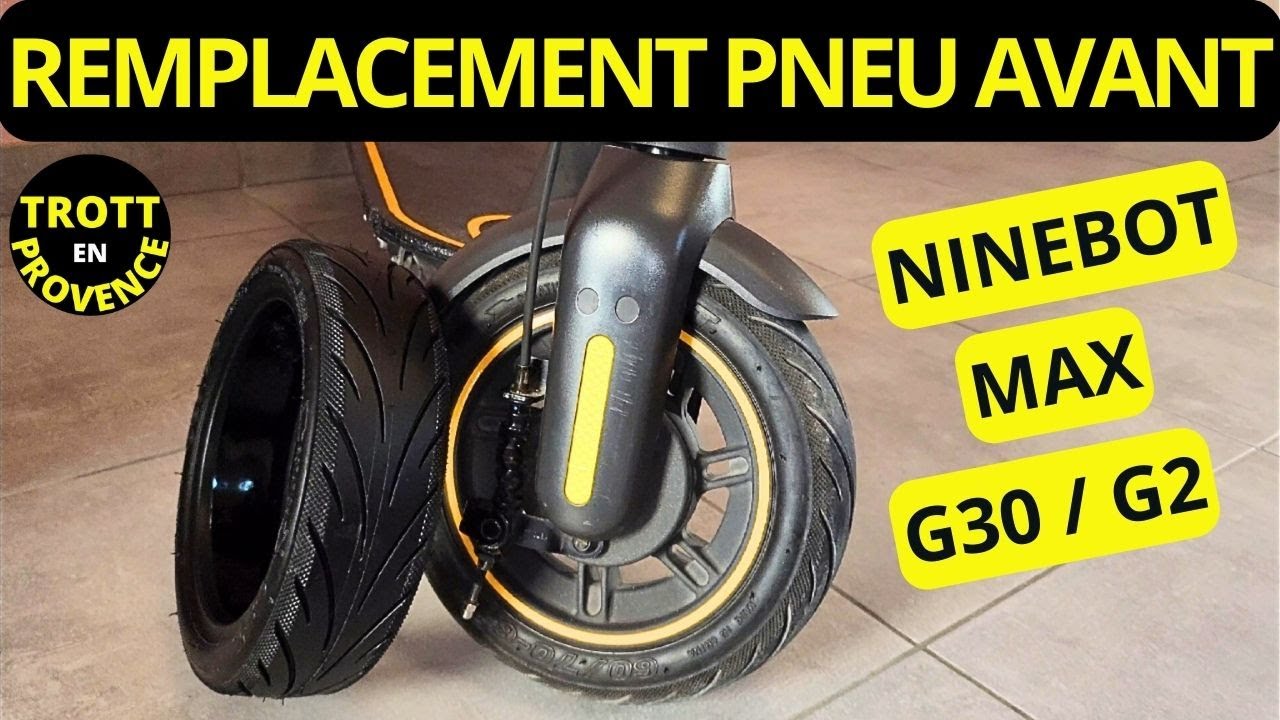 TUTO REMPLACEMENT PNEU AVANT NINEBOT MAX G30 G2
