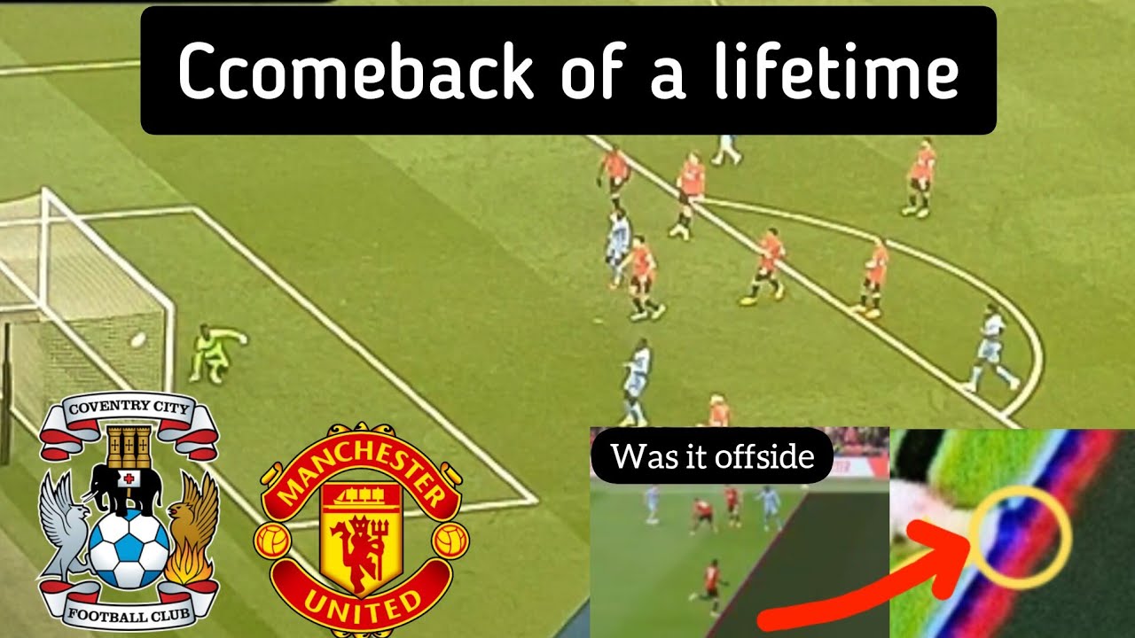 VAR ruins Coventry's FA cup final hopes at Wembley ( Coventry 3 - Man UDT 3)